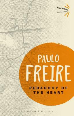 Pedagogy of the Heart by Paulo Freire