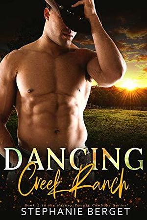 Dancing Creek Ranch by Stephanie Berget, Stephanie Berget