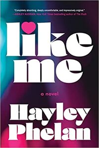 Like Me by Hayley Phelan