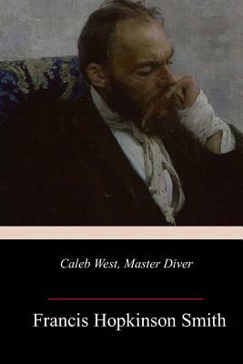 Caleb West, Master Diver by Francis Hopkinson Smith