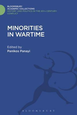 Minorities in Wartime: National and Racial Groupings in Europe, North America and Australia During the Two World Wars by 