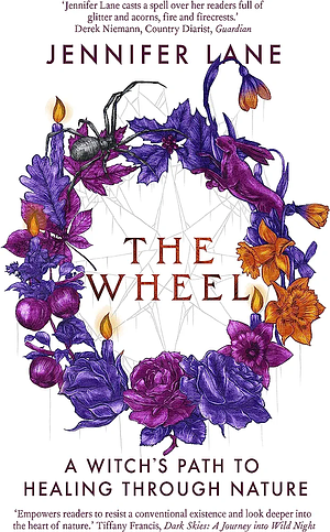 The Wheel: A Witch's Path to Healing Through Nature  by Jennifer Lane