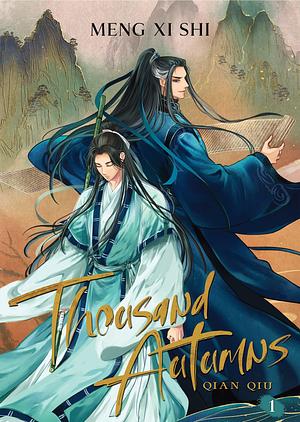 Thousand Autumns: Qian Qiu (Novel) Vol. 1 by Meng Xi Shi, Me.Mimo