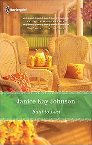 Built to Last by Janice Kay Johnson