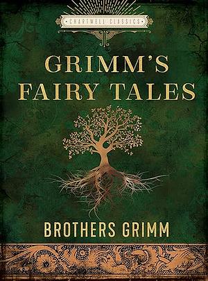 The Essential Grimm's Fairy Tales (Chartwell Classics) by Jacob Grimm