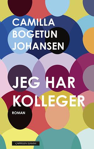 Jeg har kolleger by Camilla Bogetun Johansen