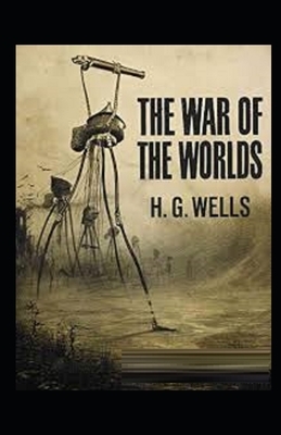 The War of the Worlds Illustrated by H.G. Wells