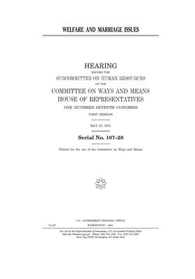 Welfare and marriage issues by Committee on Ways and Means (house), United States House of Representatives, United State Congress