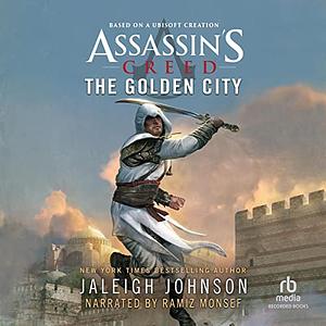 Assassin's Creed: The Golden City by Jaleigh Johnson