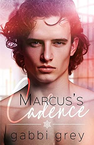 Marcus's Cadence by Gabbi Grey