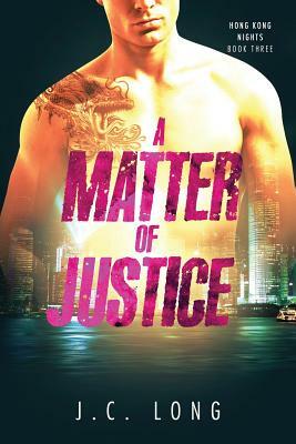 A Matter of Justice by J.C. Long