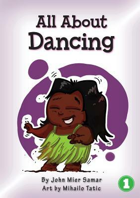 All About Dancing by John Samar
