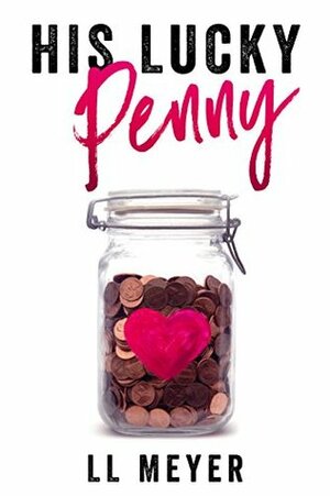 His Lucky Penny by L.L. Meyer