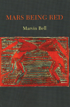 Mars Being Red by Marvin Bell