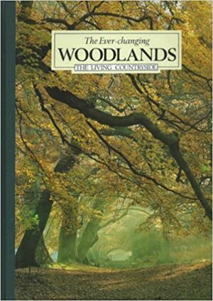 The Ever-Changing Woodlands by Euan Dunn