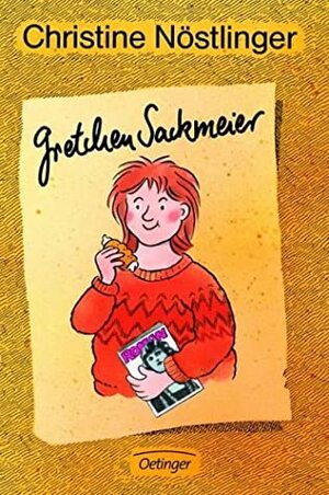 Gretchen Sackmeier: Eine Familiengeschichte by Christine Nöstlinger