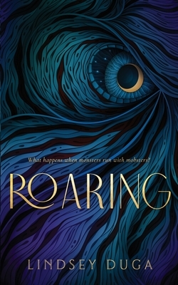 Roaring by Lindsey Duga