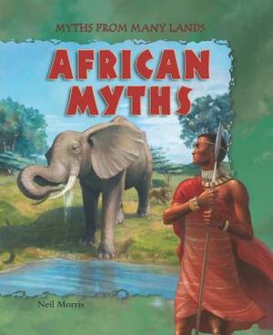 African Myths by Neil Morris