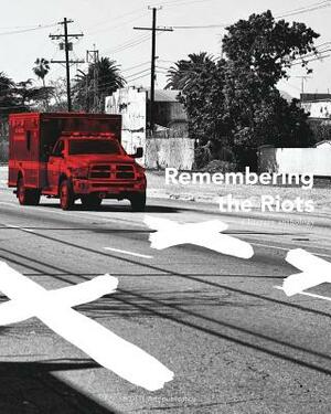 Remembering the Riots: A Literary Anthology by Dstl Arts