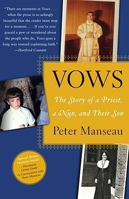 Vows: The Story of a Priest, a Nun, and Their Son by Peter Manseau