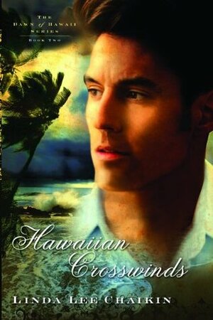 Hawaiian Crosswinds by Linda Lee Chaikin