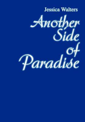 Another Side of Paradise by Jessica Walters