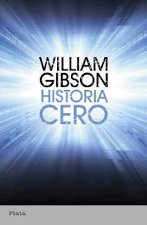 Historia cero by William Gibson, Rafael Marín