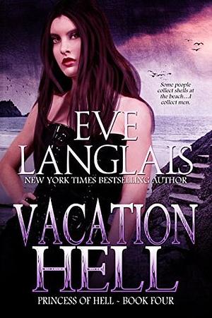 Vacation Hell by Eve Langlais