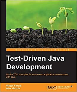 Test-Driven Java Development by Viktor Farcic, Álex García