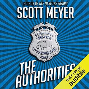 The Authorities by Scott Meyer