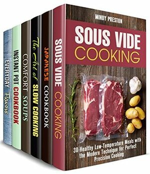 Modern Comfort Recipes Box Set (6 in 1): Sophisticated and Hearty Sous Vide, Japanese, Slow Cooker, Instant Pot, Soup and Spice Recipes (Creative Cooking Book 2) by Naomi Edwards, Claire Rodgers, Mindy Preston, Mary Goldsmith