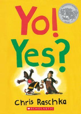 Yo! Yes? by Chris Raschka