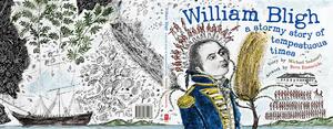 William Bligh: A Stormy Story of Tempestuous Times by Michael Sedunary