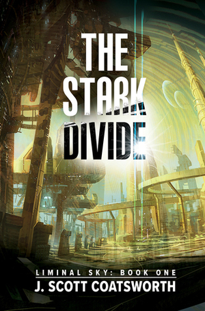 The Stark Divide by J. Scott Coatsworth