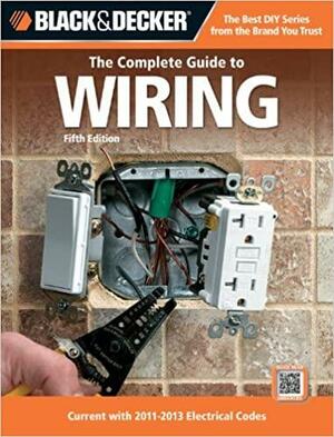 The Complete Guide to Wiring by Black & Decker