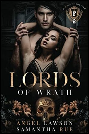 Lords of Wrath: Royals of Forsyth by Angel Lawson, Samantha Rue