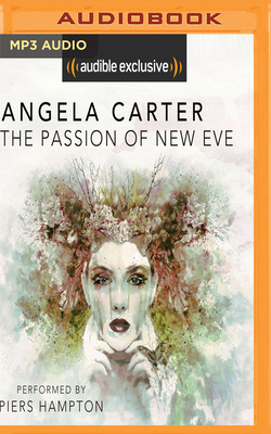 The Passion of New Eve by Angela Carter