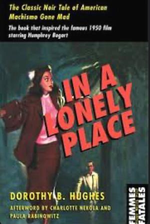 In a Lonely Place by Dorothy B. Hughes