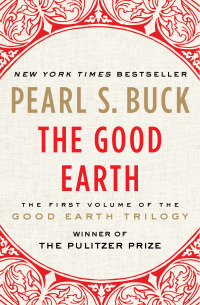 The Good Earth by Pearl S. Buck