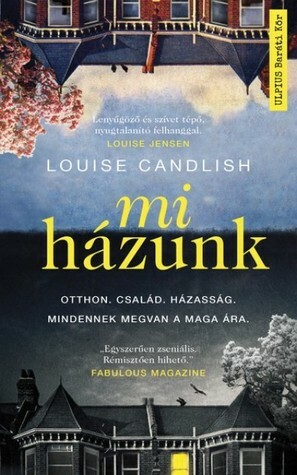 Mi házunk by Louise Candlish