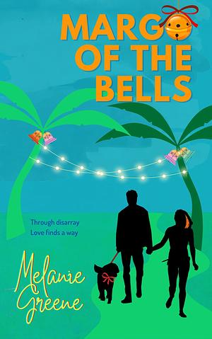 Margo of the Bells by Melanie Greene