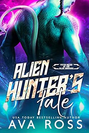 Alien Hunter's Fate by Ava Ross