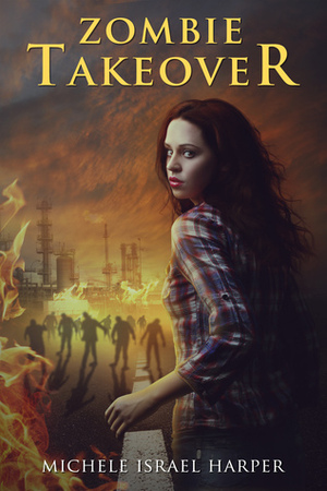 Zombie Takeover by Michele Israel Harper