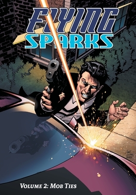 Flying Sparks Volume 2 by Jon Del Arroz