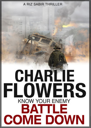 Battle Come Down by Charlie Flowers