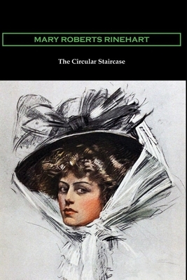 The Circular Staircase Illustrated by Mary Roberts Rinehart