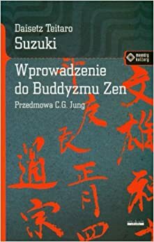 Wprowadzenie do buddyzmu Zen by D.T. Suzuki, C.G. Jung