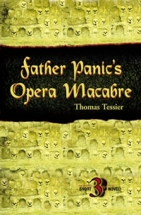 Father Panic's Opera Macabre by Thomas Tessier
