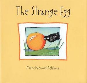 The Strange Egg by Mary Newell DePalma