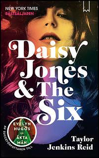 Daisy Jones & The Six by Taylor Jenkins Reid